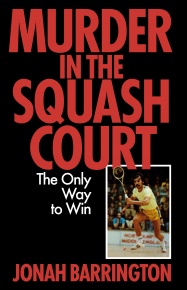 Murder in the Squash Court: The Only Way to Win